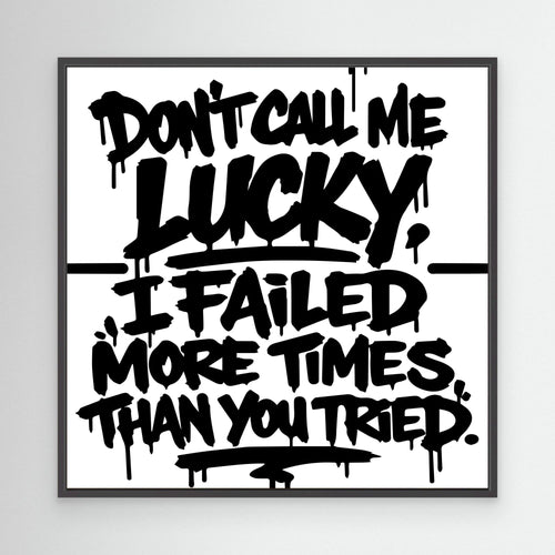 DON'T CALL ME LUCKY