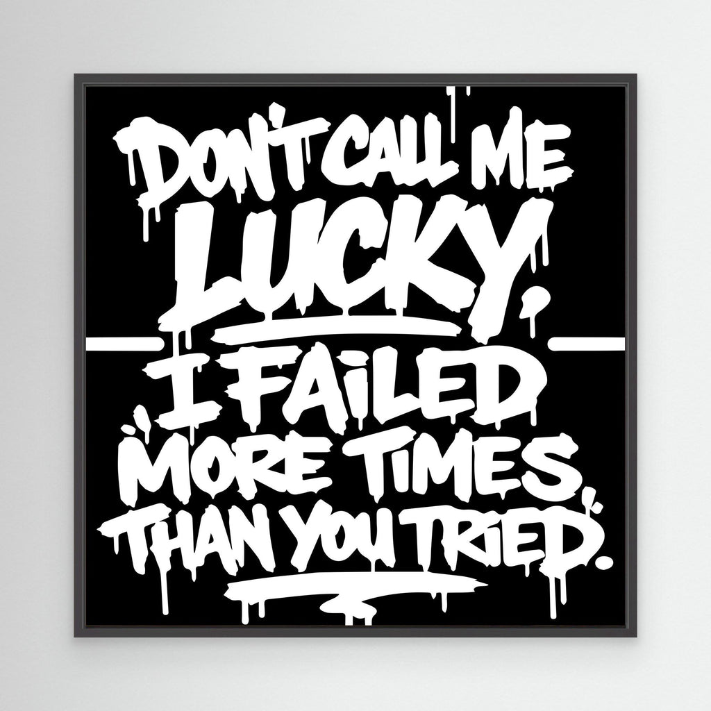 DON'T CALL ME LUCKY
