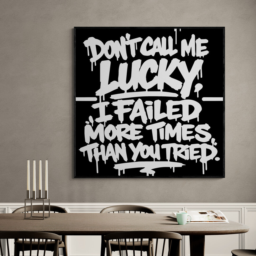 DON'T CALL ME LUCKY