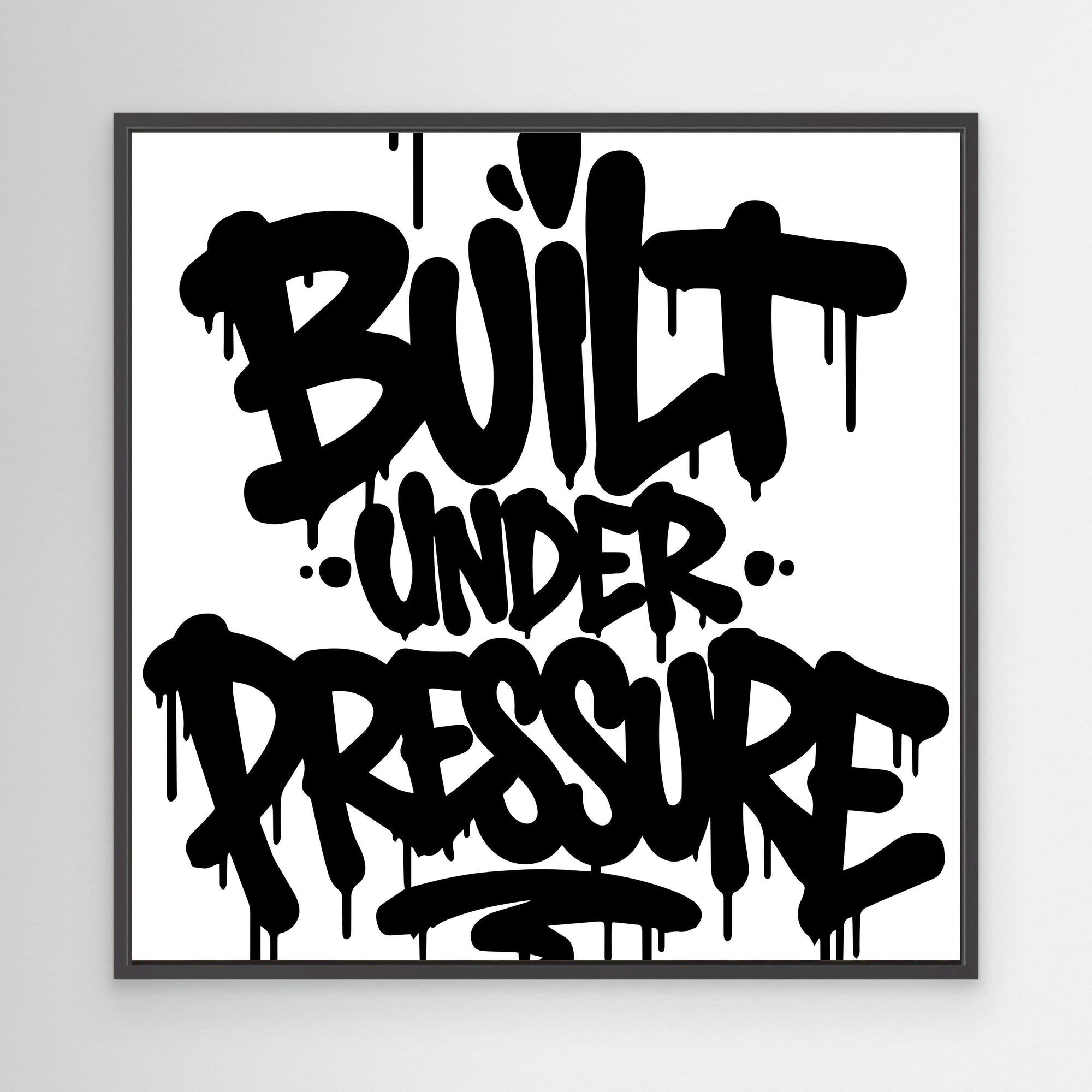 Built Under Pressure