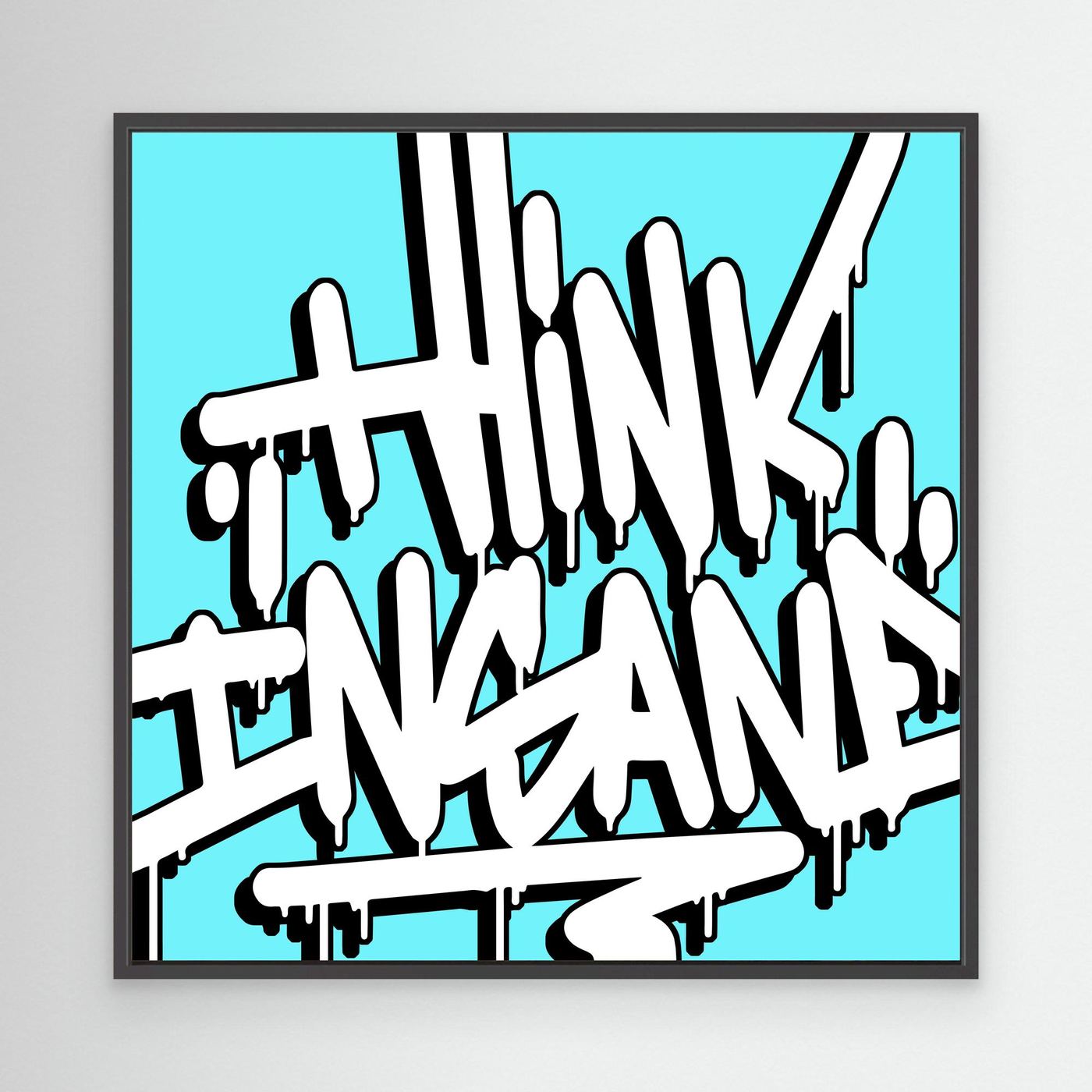 Think Insane