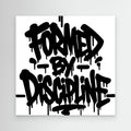 Formed By Discipline