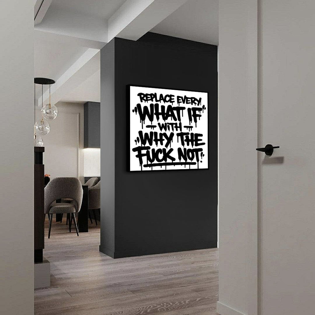Why The Fuck Not
