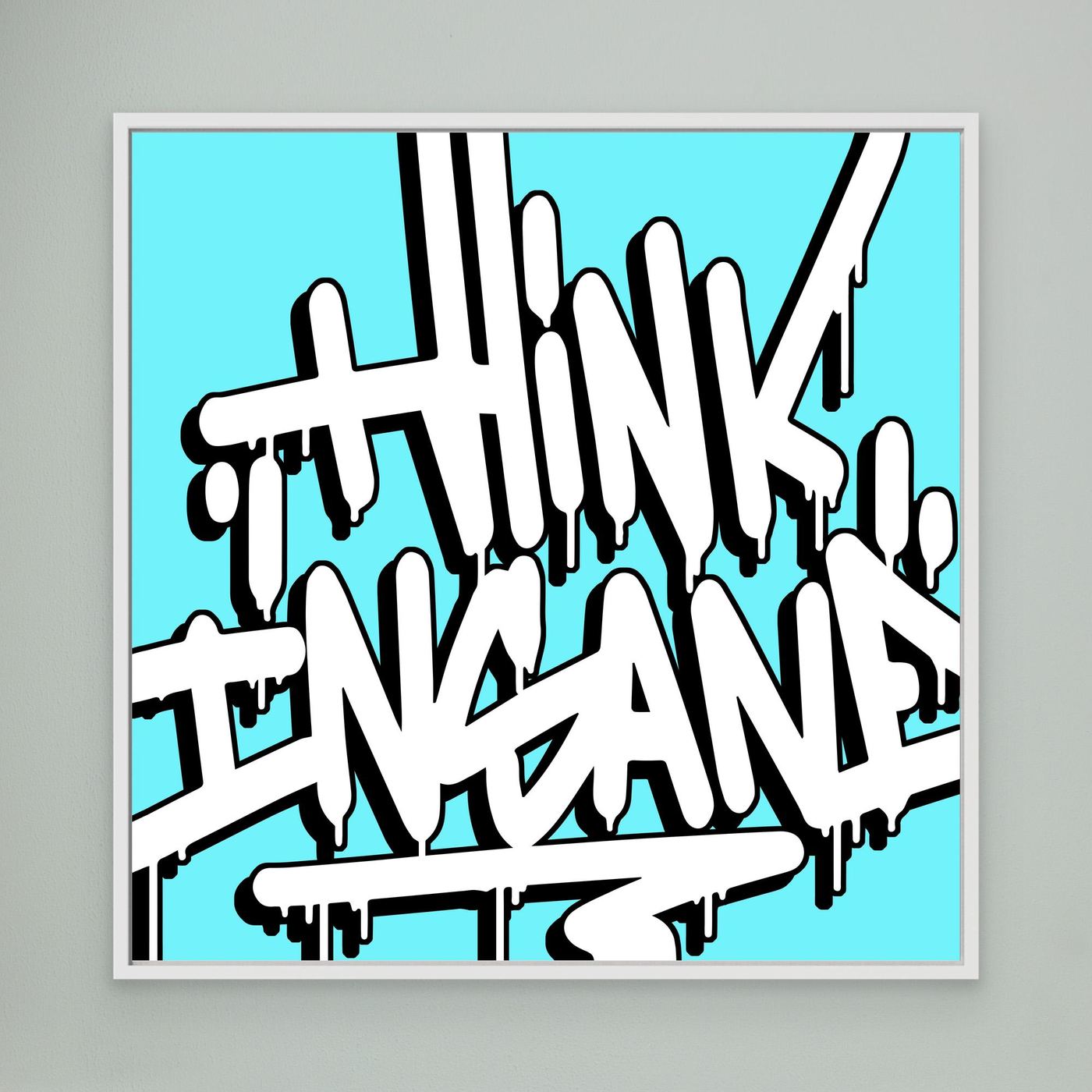 Think Insane