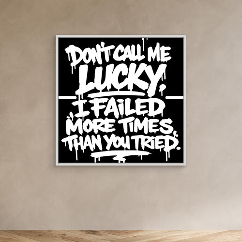 DON'T CALL ME LUCKY